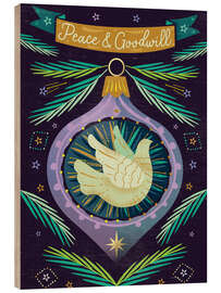 Holzbild Peace and Goodwill - Amanda Shufflebotham