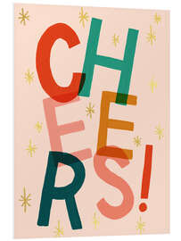 Hartschaumbild Cheers!