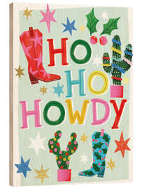 Holzbild Ho Ho Howdy