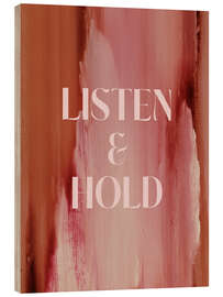 Holzbild Soft Poems - Listen and Hold