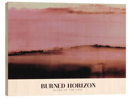 Holzbild Burned Horizon