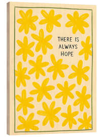 Holzbild Gelbe Blumen mit hoffnungsvoller Botschaft