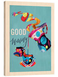 Holzbild Good Morning - Coffee Time