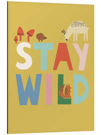 Alubild Stay Wild - Ashley Le Quere
