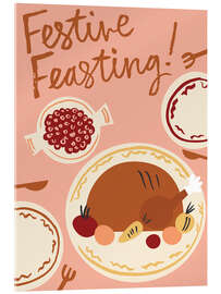Acrylglasbild Festive Feasting! - Ashley Le Quere