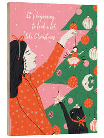 Holzbild It's beginning to look a lot like Christmas - Amy Hodkin