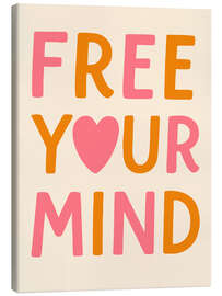 Leinwandbild Free Your Mind - Typobox