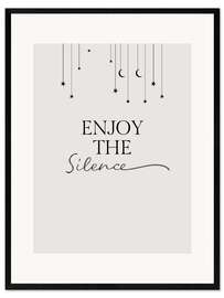 Gerahmter Kunstdruck Enjoy the Silence