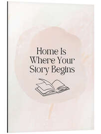 Alubild Home Is Where Your Story Begins