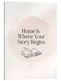 Gallery Print Home Is Where Your Story Begins