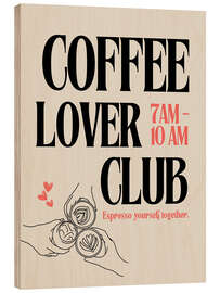 Holzbild Coffee Lover Club