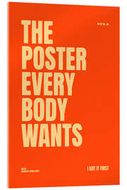 Acrylglasbild The Poster Everybody Wants