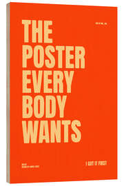 Holzbild The Poster Everybody Wants
