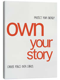 Leinwandbild Own Your Story - Typobox