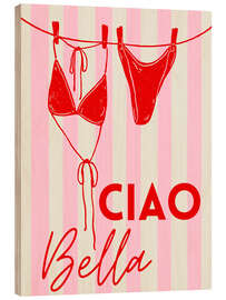 Holzbild Ciao Bella