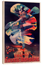 Holzbild Loïe Fuller - Folies Bergére - Vintage Advertising Collection