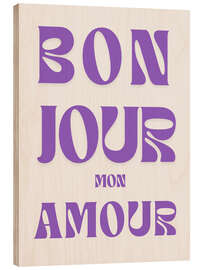 Holzbild Bonjour mon amour