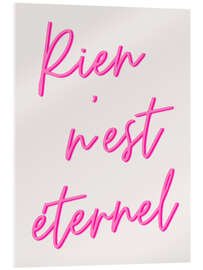 Acrylglasbild Rien n'est éternel - Typobox