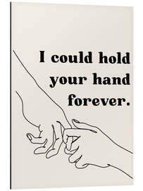 Alubild I could hold your hand forever - Typobox