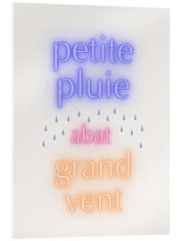 Acrylglasbild Petite pluie abat grand vent