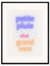 Gerahmter Kunstdruck Petite pluie abat grand vent