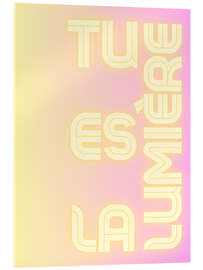 Acrylglasbild Tu Es La Lumière - Typobox