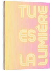Holzbild Tu Es La Lumière - Typobox