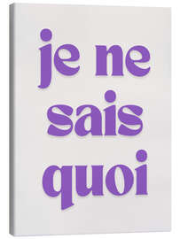 Leinwandbild Je ne sais quoi - Typobox