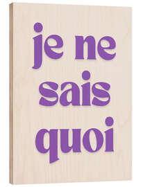 Holzbild Je ne sais quoi - Typobox