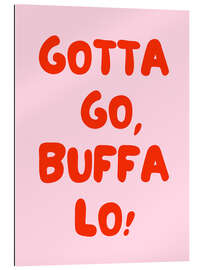 Gallery Print Gotta Go, Buffalo!