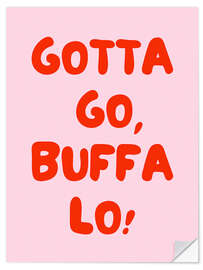 Wandsticker Gotta Go, Buffalo!