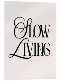 Acrylglasbild Slow Living - Typobox