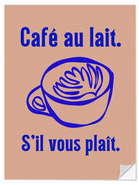 Sticker mural Café au lait. S'il vous plaît. - Typobox