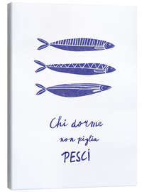 Leinwandbild Chi dorme non piglia pesci