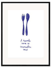 Gerahmter Kunstdruck A tavola non si invecchia mai