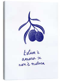 Leinwandbild L'oliva è amara se non è matura