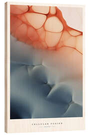 Holzbild Cellular Fusion - artill