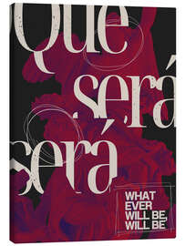 Leinwandbild Que será será
