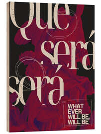 Holzbild Que será será