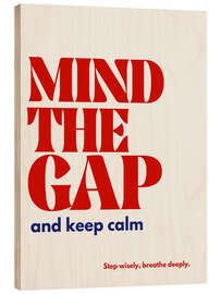 Holzbild Mind The Gap