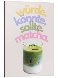 Alubild Könnte Matcha
