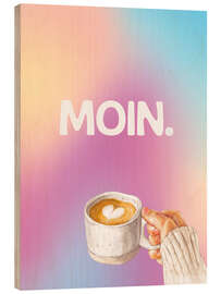 Holzbild Moin - Morgenkaffee - Typobox