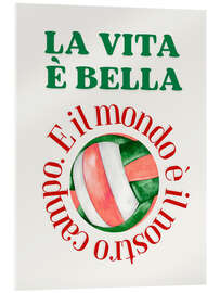 Acrylglasbild Volleyball-Motto - La vita è bella