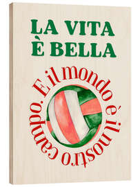 Holzbild Volleyball-Motto - La vita è bella