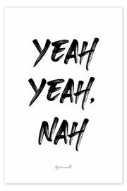 Wandbild Yeah Yeah, Nah - bykammille