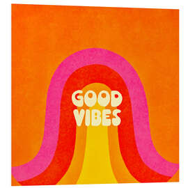 Hartschaumbild Retro Good Vibes