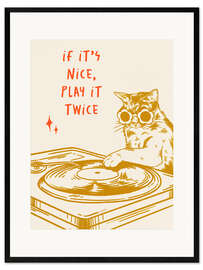 Gerahmter Kunstdruck If it's Nice, Play it Twice