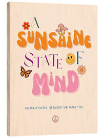 Holzbild A Sunshine State Of Mind - Nazma Khokhar