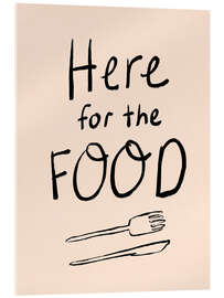 Acrylglasbild Here for the Food - Dirkie Nell