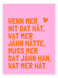 Wandbild Jähn han - Kölsche Sprüche - Ohkimiko